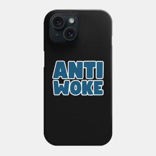 Anti Woke Phone Case