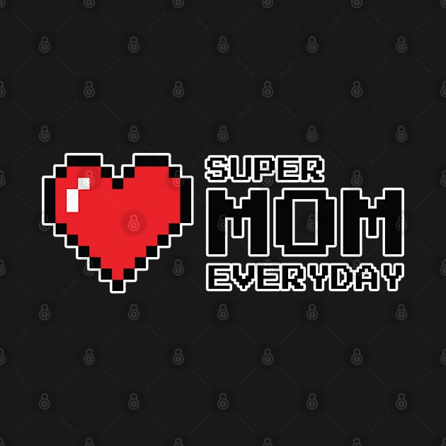 super mom everyday by Giraroad