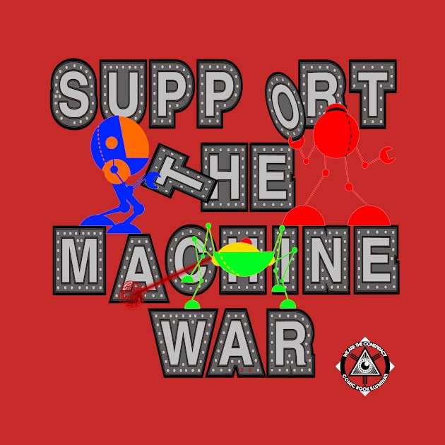 Support the Machine War by CBIMedia