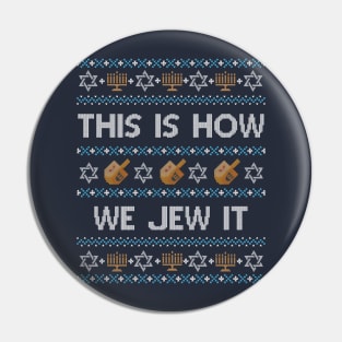 Funny Ugly Hanukkah Sweater, This is How We Jew It Pin