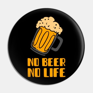 No Beer No Life (Brown) Pin