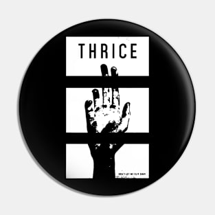 Thrice band Pin