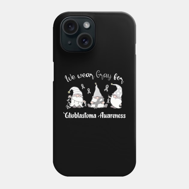 We Wear With Gray For Glioblastoma Awareness Phone Case by Blen Man Alexia
