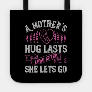 A mother’s hug lasts long after she lets go Tote