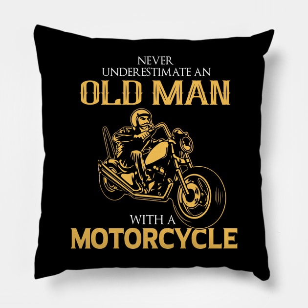 Never underestimate an old man with a Motorcycle Biker gift Pillow by LutzDEsign