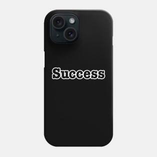 Success Phone Case