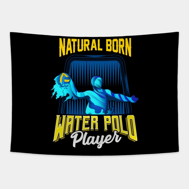 Natural Born Water Polo Player Waterpolo Athlete Tapestry by theperfectpresents