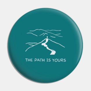 The Path Is Yours Growth Mindset Adventure Self Improvement Pin