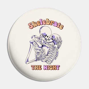 Skelebrate The Night Pin