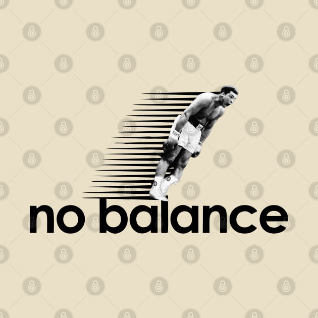 No Balance - Muhammad Ali Hot Design by CANDY MARKET