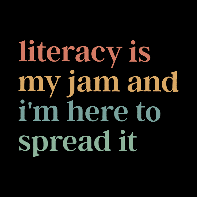 Literacy Is My Jam And I'm Here To Spread It by RatGym