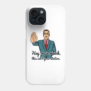 Hey Train Wreck Phone Case