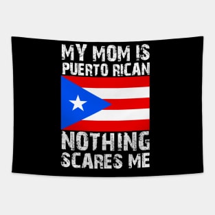 My Mom Is Puerto Rican Nothing Scares Me Tapestry