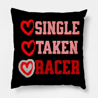 Single Taken Racer Valentines Day Heart Funny Pillow