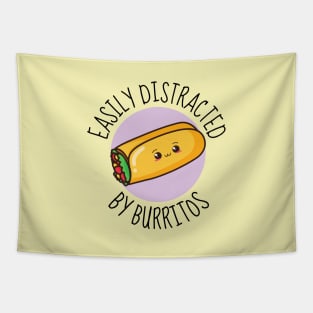 Easily Distracted By Burritos Funny Tapestry