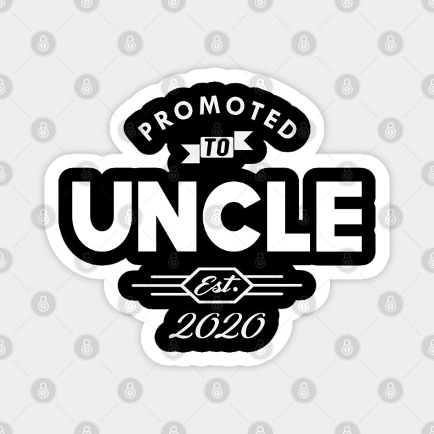 New Uncle - Promoted to uncle est. 2020 Magnet by KC Happy Shop