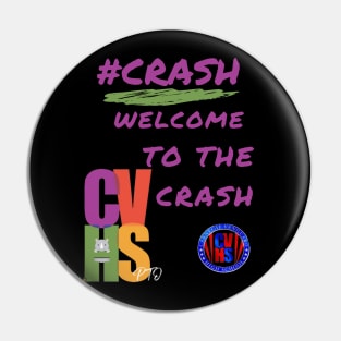 CVHS PTO WELCOME TO THE CRASH IN BLACK Pin