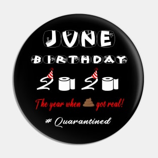 JUNE Birthday 2020 The Year When Shit Got Real Pin