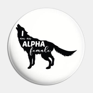 I am an Alpha Female Wolf Girl Pin