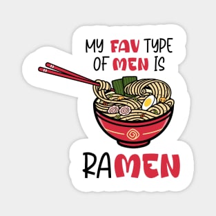 My fav type of men is ramen Magnet