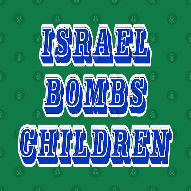 Israel Bombs Children - Back by SubversiveWare