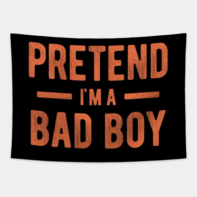 Pretend I'm a Bad Boy Tapestry by NeverDrewBefore