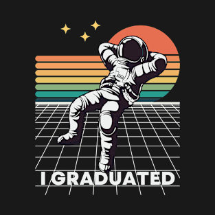 I Graduated Astronaut Relaxing T-Shirt