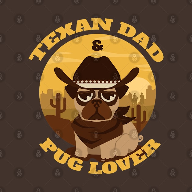 Texan Dad & Pug lover by creative