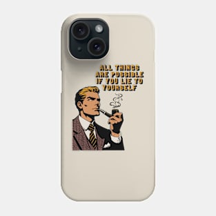 Pipe Dreams and Self-Deception Phone Case