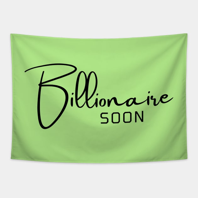 Billionaire soon Tapestry by Leap Arts