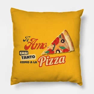 Te amo casi tanto como a la pizza Pillow