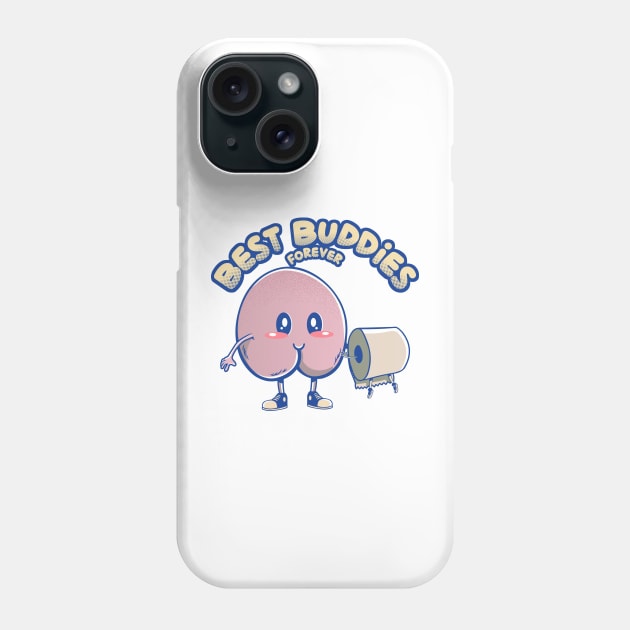 Little Butt and Toilet Paper are The Best Buddies Forever Phone Case by DaveLeonardo