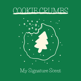 Cookie Crumbs: My Signature Scent Cookie Day T-Shirt