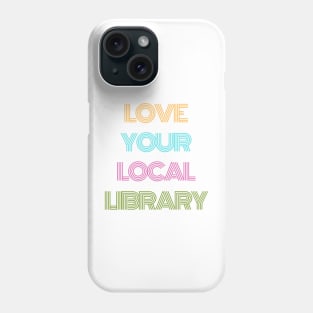 Retro Love Your Local Library Phone Case