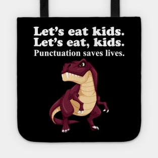 Let's Eat Kids Punctuation Saves Lives Tote