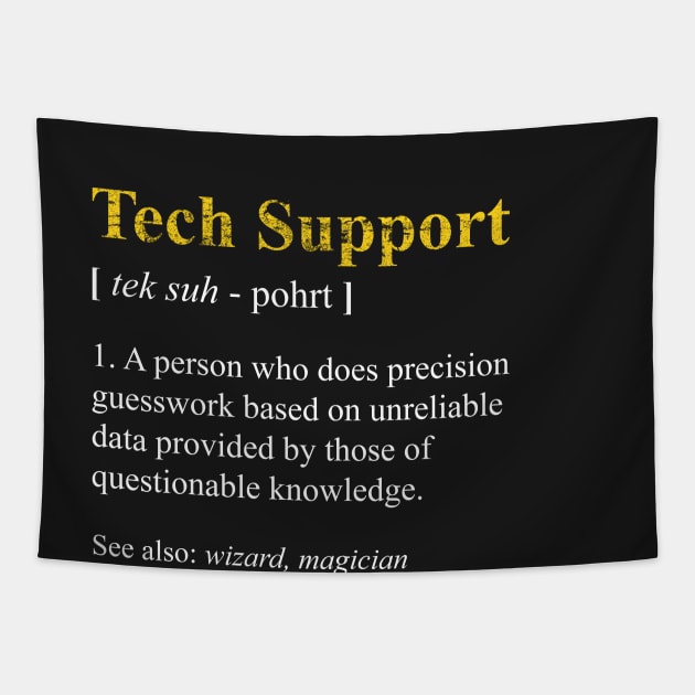 Tech Support Definition Shirt Funny Computer Nerd Meaning Tapestry by WhyNotTee