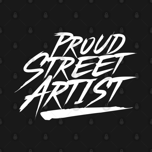 Proud Street Artist by dr3shirts