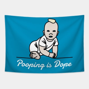 Pooping is Dope Tapestry