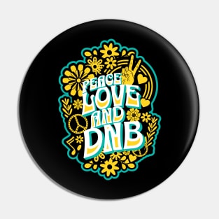 DNB - PEACE LOVE AND DNB (Groovy edition) Pin