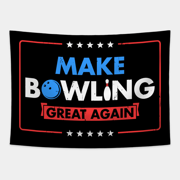 Make Bowling Great Again Witty Team Leader Bowler Tapestry by tanambos