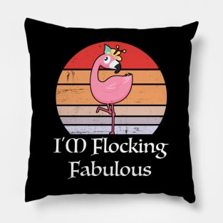 I'm Flocking Fabulous shirt Pillow