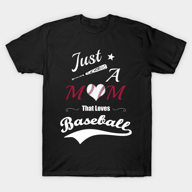 Funny Baseball Saying Just A Mom That Loves Baseball T-Shirt