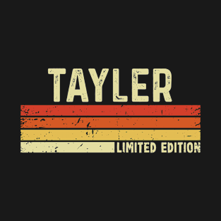 Tayler Name Vintage Retro Limited Edition Gift T-Shirt