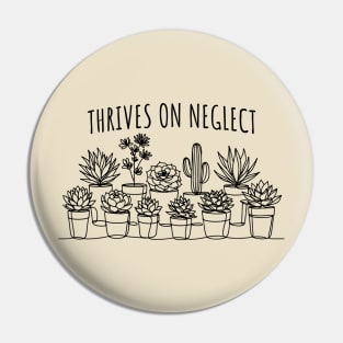 Thrives On Neglect, Funny Succulents Pin