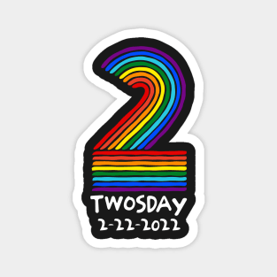 Twosday 2-22-2022 Tuesday Teacher Student Rainbow Two Funny Magnet