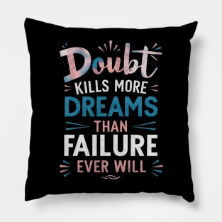 Dreams Over Doubt: Vibrant Motivational Typography Poster Pillow