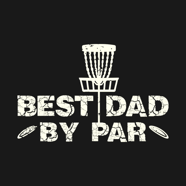 Best Dad By Par Funny Disc Golf Frisbee Golf Vintage T-Shirt by Abode_Hasan301