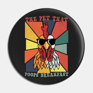 Retro Chicken - The Pet That Poops Breakfast Pin