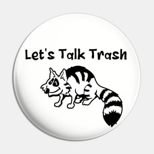 Let's Talk Trash Pin