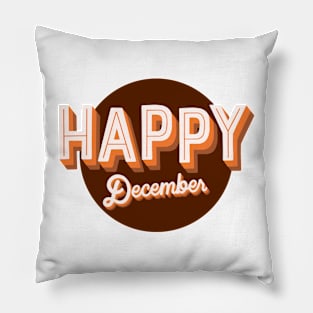 It's A Happy December Pillow